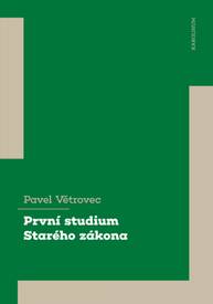 E-kniha První studium Starého zákona - Pavel Větrovec