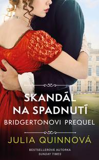 E-kniha Bridgertonovi – prequel: Skandál na spadnutí - Julia Quinnová