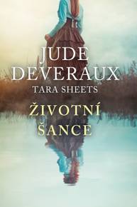 E-kniha Životní šance - Jude Deveraux, Tara Sheets