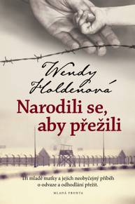 E-kniha Narodili se, aby přežili - Wendy Holdenová