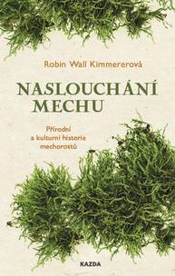 E-kniha Naslouchání mechu - Robin Wall Kimmerer