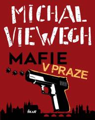 E-kniha Mafie v Praze - Michal Viewegh