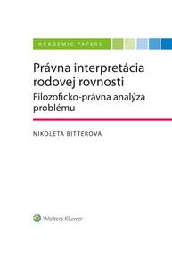 E-kniha Právna interpretácia rodovej rovnosti (Filozoficko-právna analýza problému) - Nikoleta Bitterová