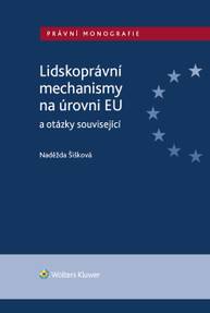 E-kniha Lidskoprávní mechanismy na úrovni EU a otázky související - Naděžda Šišková