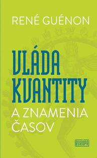 E-kniha Vláda kvantity a znamenia časov - René Guénon