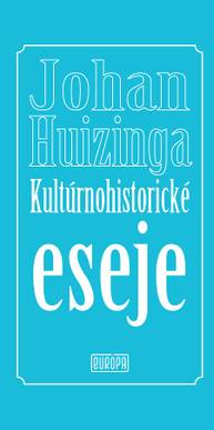 E-kniha Kultúrnohistorické eseje - Johan Huizinga