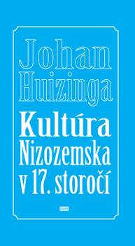 E-kniha Kultúra Nizozemska v 17. storočí - Johan Huizinga