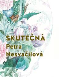 E-kniha Skutečná - Petra Nesvačilová