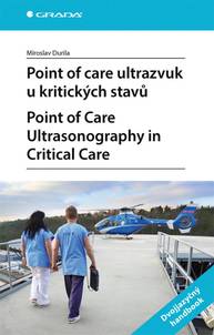 E-kniha Point of care ultrazvuk u kritických stavů. Point of Care Ultrasonography in Critical Care - Miroslav Durila