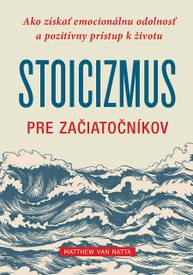 E-kniha Stoicizmus pre začiatočníkov - Matthew Van Natta