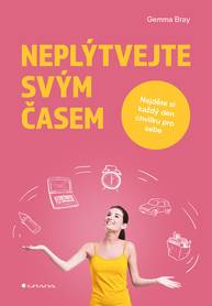 E-kniha Neplýtvejte svým časem - Gemma Bray