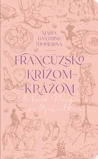 E-kniha Francúzsko krížom-krážom - Mária Danthine Dopjerová