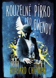 E-kniha Kouzelné pírko pro Gwendy - Richard Chizmar