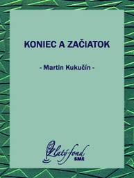 E-kniha Koniec a začiatok - Martin Kukučín