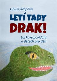 E-kniha Letí tady drak! - Libuše Křapová