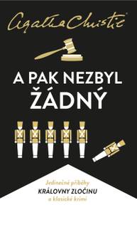 E-kniha Christie: A pak nezbyl žádný - Agatha Christie