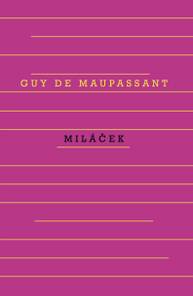 E-kniha Miláček - Maupassant de Guy