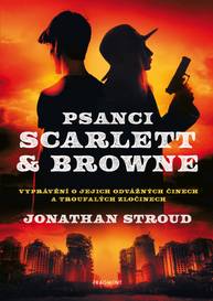 E-kniha Psanci Scarlett & Browne - Jonathan Stroud