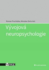 E-kniha Vývojová neuropsychologie - kolektiv a, Miroslav Orel, Roman Procházka