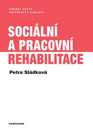 E-kniha Sociální a pracovní rehabilitace - Petra Sládková