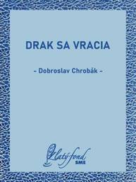 E-kniha Drak sa vracia - Dobroslav Chrobák