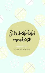 E-kniha Středoškolské moudrosti - Emma Longauer