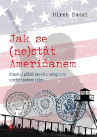 E-kniha Jak se (ne)stát Američanem - Mirek Katzl