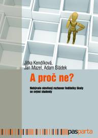 E-kniha A proč ne? - Jan Mazel, PhDr. Jitka Kendíková, Adam Sládek