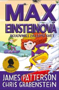 E-kniha Max Einsteinová: Bojovníci za lepší svět (4) - James Patterson, Chris Grabenstein