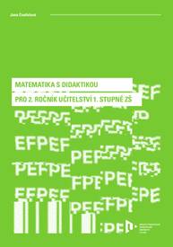 E-kniha Matematika s didaktikou pro 2. ročník učitelství 1. stupně ZŠ - Jana Coufalová