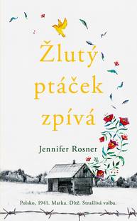 E-kniha Žlutý ptáček zpívá - Jennifer Rosner