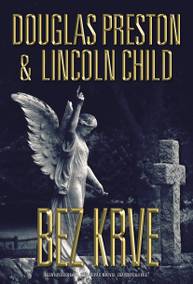 E-kniha Bez krve - Douglas Preston, Lincoln Child