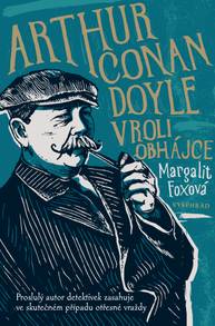 E-kniha Arthur Conan Doyle v roli obhájce - Margalit Foxová