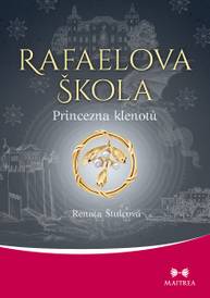 E-kniha Rafaelova škola: Princezna klenotů - Renata Štulcová