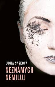 E-kniha Neznámych nemiluj - Lucia Sasková