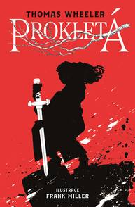 E-kniha Prokletá - Frank Miller, Thomas Wheeller