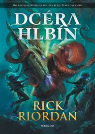 E-kniha Dcéra hlbín - Rick Riordan