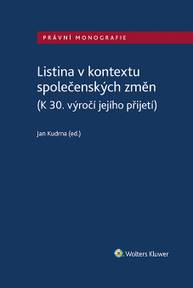 E-kniha Listina v kontextu společenských změn (K 30. výročí jejího přijetí) - Jan Kudrna