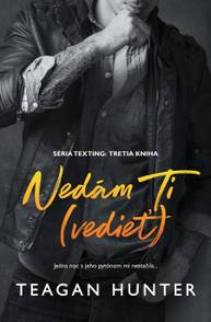 E-kniha Nedám Ti (vedieť) - Teagan Hunter