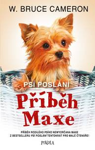 E-kniha Psí poslání 4: Příběh Maxe - Bruce W. Cameron