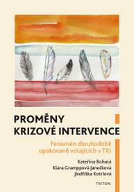 E-kniha Proměny krizové intervence - Kateřina Bohatá, Klára Gramppová Janečková, Jindřiška Kotrlová