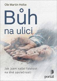 E-kniha Bůh na ulici - Ole Martin Holte