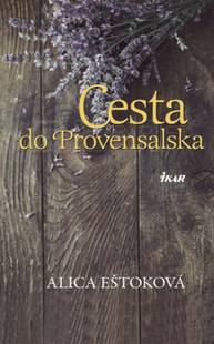 E-kniha Cesta do Provensalska - Alica Eštoková