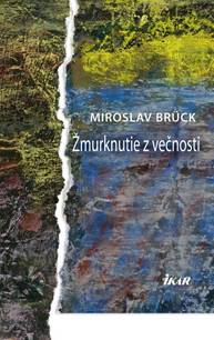 E-kniha Žmurknutie z večnosti - Miroslav Brück