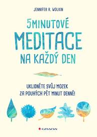 E-kniha 5minutové meditace na každý den - Jennifer R. Wolkin