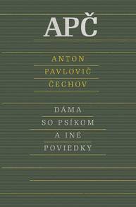 E-kniha Dáma so psíkom a iné poviedky - Anton Pavlovič Čechov