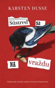 E-kniha Sústreď sa na vraždu - Karsten Dusse