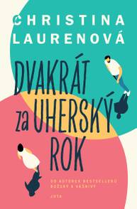 E-kniha Dvakrát za uherský rok - Christina Laurenová