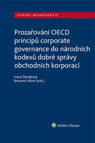 E-kniha Prozařování OECD principů corporate governance do národních kodexů dobré správy obchodních korporací - Ivana Štenglová, Bohumil Havel, eds.