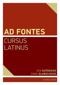 E-kniha Ad Fontes Cursus Latinus - Eva Kuťáková, Dana Slabochová